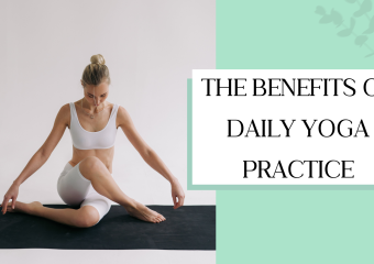 The Benefits of Daily Yoga Practice